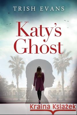 Katy's Ghost Trish Evans 9781733234900 Stonearch Bridge Books - książka