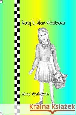 Katy's New Horizons Alice Warkentin 9781512153620 Createspace - książka
