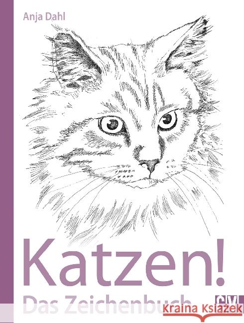 Katzen! : Das Zeichenbuch Dahl, Anja 9783862303533 Christophorus-Verlag - książka