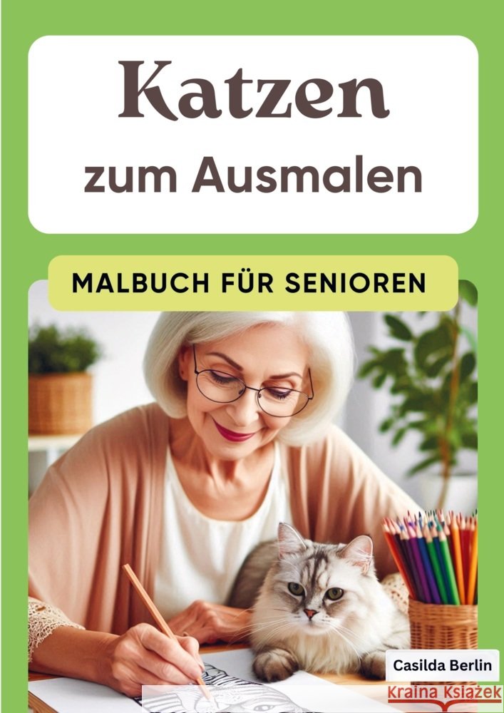 Katzen zum Ausmalen - Malbuch für Senioren Casilda  Berlin 9789403774336 Nesterenko Verlag - książka
