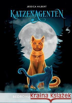 Katzenagenten - Bedrohung aus dem Nebel Jessica Hilbert 9783756223978 Books on Demand - książka