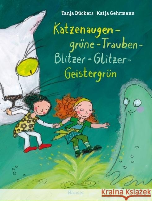 Katzenaugen-grüne-Trauben-Blitzer-Glitzer-Geistergrün Dückers, Tanja; Gehrmann, Katja 9783446247543 Hanser - książka