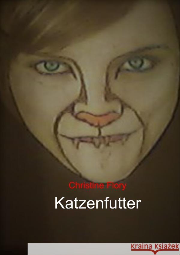 Katzenfutter Flory, Christine 9783753130491 epubli - książka