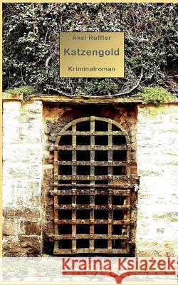 Katzengold Axel Ruffler   9783740716561 Twentysix - książka