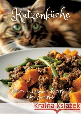 Katzenk?che: Leckere und gesunde Rezepte f?r Ihre Samtpfote Diana Kluge 9783384234391 Tredition Gmbh - książka