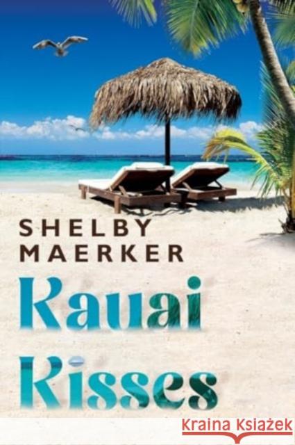 Kauai Kisses Shelby Maerker 9781804399064 Olympia Publishers - książka