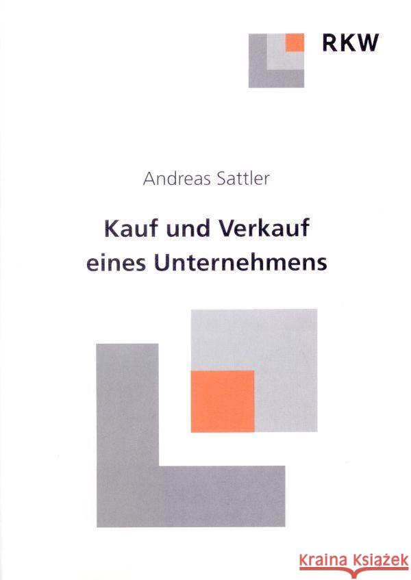 Kauf Und Verkauf Eines Unternehmens Sattler, Andreas 9783896440877 Verlag Wissenschaft & Praxis - książka