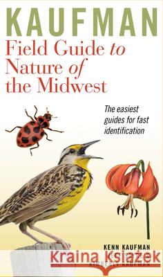 Kaufman Field Guide to Nature of the Midwest Kenn Kaufman Kimberly Kaufman Jeff Sayre 9780618456949 Houghton Mifflin - książka