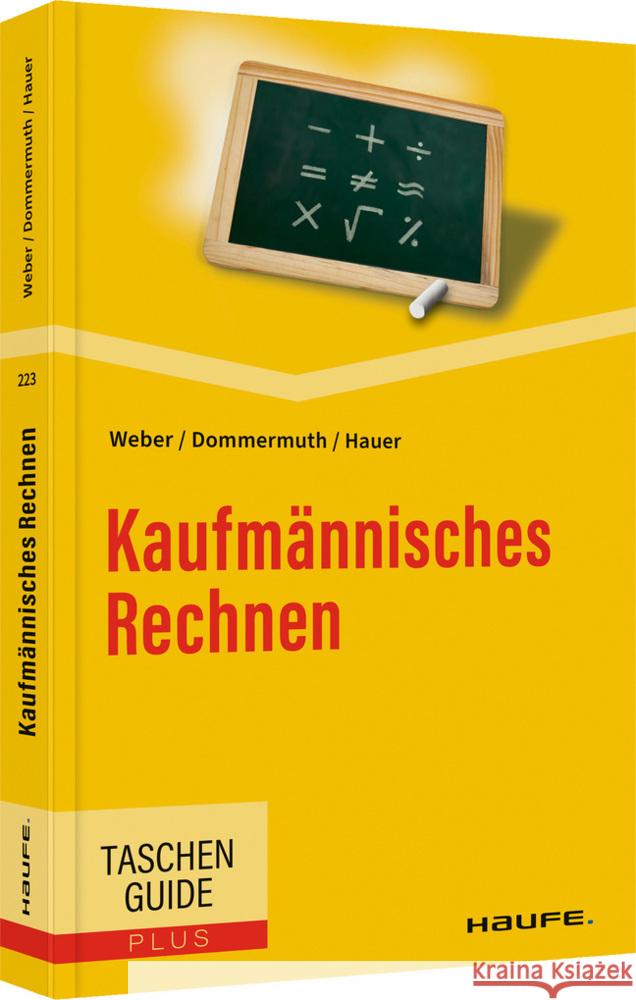 Kaufmännisches Rechnen Weber, Manfred, Dommermuth, Thomas, Hauer, Michael 9783648164693 Haufe - książka