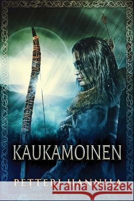 Kaukamoinen Petteri Hannila 9784867477083 Next Chapter - książka