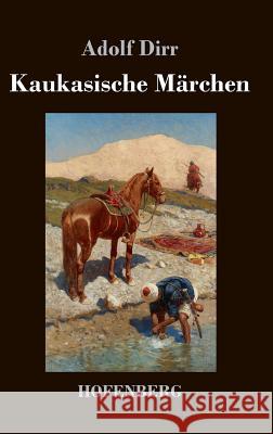 Kaukasische Märchen Adolf Dirr 9783843041058 Hofenberg - książka