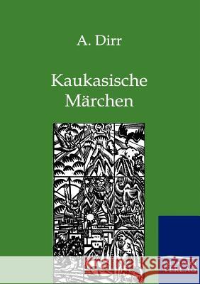 Kaukasische Märchen A Dirr 9783846002032 Salzwasser-Verlag Gmbh - książka