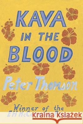 Kava in the Blood: A Personal & Political Memoir from the Heart of Fiji Peter Thomson 9781419695766 Booksurge Publishing - książka