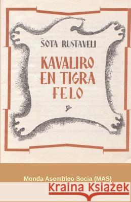 Kavaliro En Tigra Felo Ŝota Rustaveli Zurab Makaŝvili Renato Corsetti 9782369601333 Monda Asembleo Socia - książka