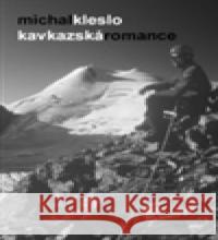 Kavkazská romance Michal Kleslo 9788090483248 Highasia - książka