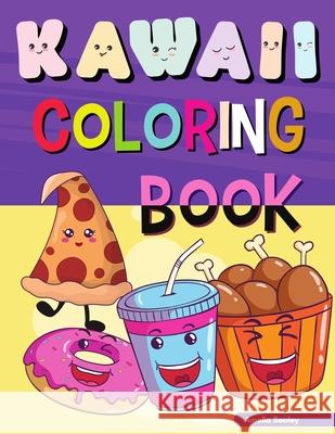 Kawaii Coloring Book: Easy and Fun Kawaii Coloring Pages for All Ages, Kawaii Food Coloring Book for Stress Relief and Relaxation Amelia Sealey 9784997682869 Amelia Sealey - książka