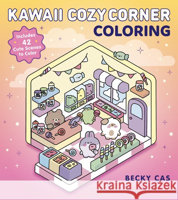 Kawaii Cozy Corner Coloring Becky Cas 9798317900724 Quarto Publishing Group USA Inc - książka