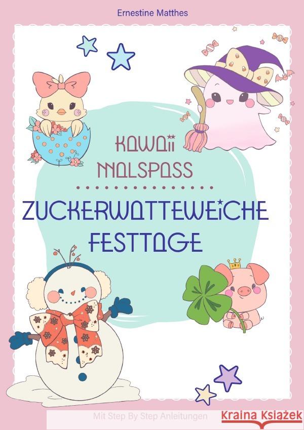Kawaii Malspaß Zuckerwatteweiche Festtage Matthes, Ernestine 9783565122936 epubli - książka