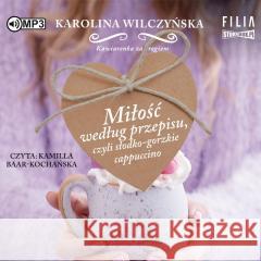 Kawiarenka za rogiem T.2 Miłość według przepisu CD Karolina Wilczyńska 9788380758926 Storybox - książka
