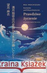 Kawiarnia pod Pełnym Księżycem. Prawdziwe życzenie Mochizuki Mai 9788383870762 W.A.B. - książka