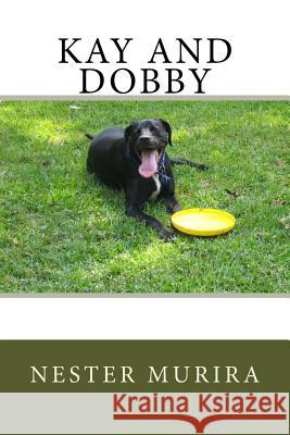 Kay AND Dobby Murira, Nester Kadzviti 9781517183127 Createspace - książka