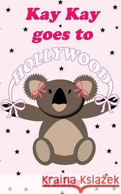 Kay Kay goes to Hollywood Talia, Talia 9781539138655 Createspace Independent Publishing Platform - książka