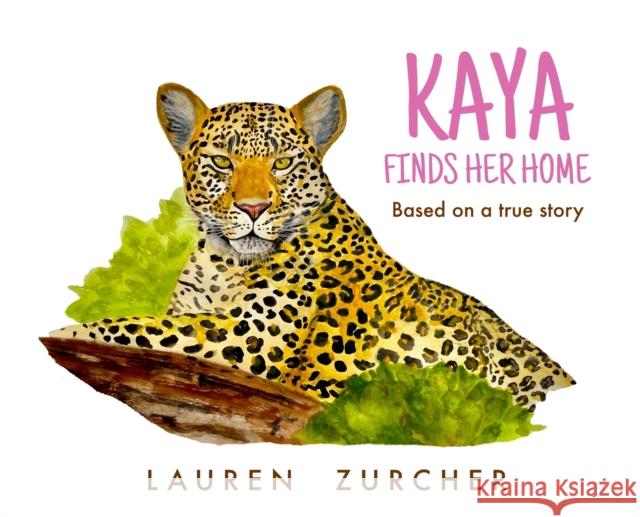 Kaya Finds Her Home Lauren Zurcher, Lauren Zurcher 9781950484294 Spring Cedars LLC - książka