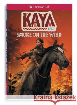 Kaya: Smoke on the Wind Janet Shaw 9781683371359 American Girl Publishing Inc - książka