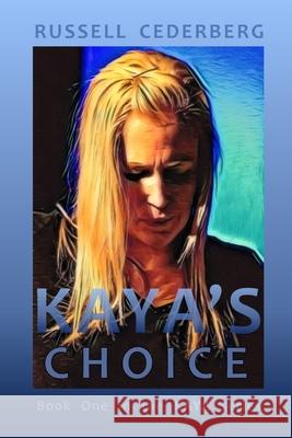 Kaya's Choice Russell Cederberg 9781084186859 Independently Published - książka