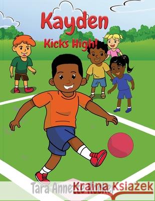 Kayden Kicks High! Tara Annette Rocker 9781966954637 Snook & Gator Press - książka