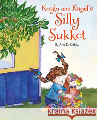 Kayla and Kugel\'s Silly Sukkot Ann D. Koffsky 9781681156262 Behrman House Inc.,U.S. - książka