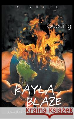 Kayla Blaze: A Tale of the New Southwest-or, The Will to Resist Mark Gooding 9781643145457 Authors Press - książka