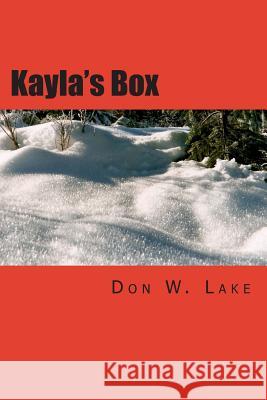 Kayla's Box Don W. Lake 9781481925730 Createspace Independent Publishing Platform - książka