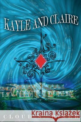 Kayle & Claire Cloud S. Riser 9781726274135 Createspace Independent Publishing Platform - książka