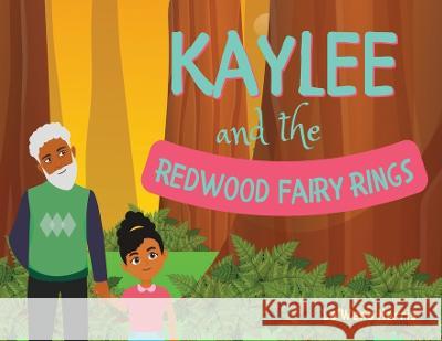 Kaylee and the Redwood Fairy Rings La'wana Harris 9781946388278 La'wana Harris - książka