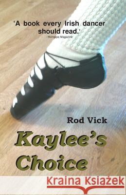 Kaylee's Choice Rod Vick 9780692317389 Laikituk Creek Publishing - książka