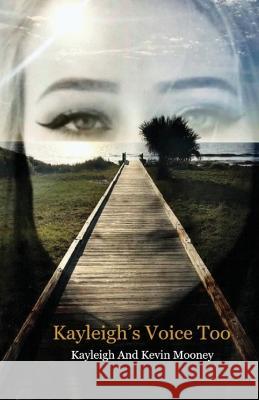 Kayleigh's Voice Too Kevin Mooney Kayleigh Mooney  9798218127473 New-Wolf Moon Publishing - książka