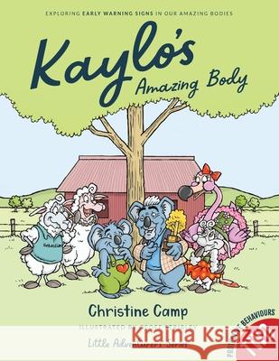 Kaylo's Amazing Body: Exploring Early Warning Signs In Our Amazing Bodies Christine Camp Geoff Stribley Jennifer Rees 9780995417090 Envisage Press - książka