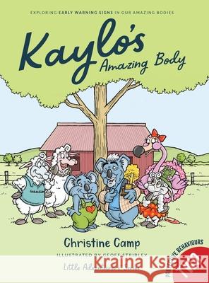 Kaylo's Amazing Body: Exploring Early Warning Signs In Our Amazing Bodies Christine Camp Geoff Stribley Jennifer Rees 9781763608504 Envisage Press - książka