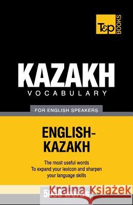 Kazakh vocabulary for English speakers - 5000 words Andrey Taranov 9781780717050 T&p Books - książka