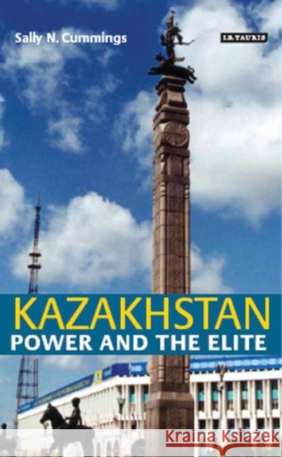 Kazakhstan : Power and the Elite Cummings                                 Sally Cummings 9781860648540 I. B. Tauris & Company - książka