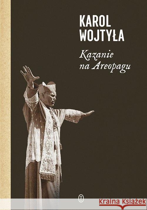 Kazanie na Areopagu Wojtyła Karol 9788308064993 Literackie - książka