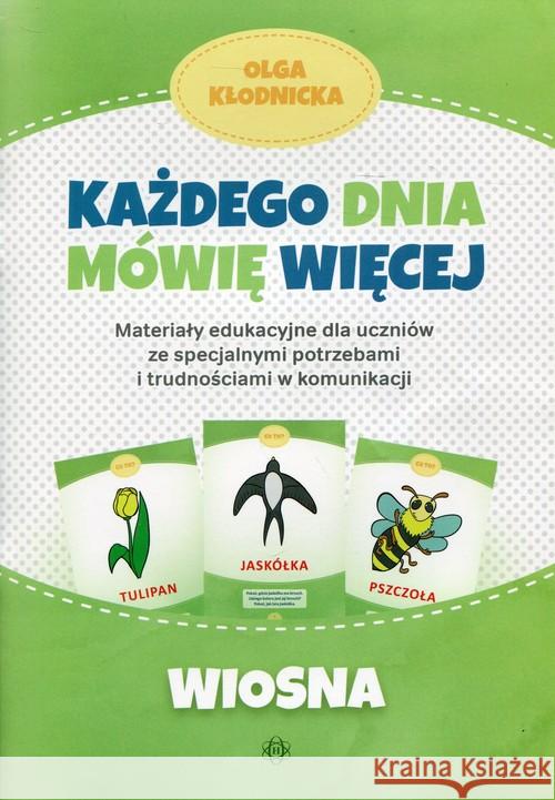 Każdego dnia mówię więcej - Wiosna Kłodnicka Olga 9788380800939 Harmonia - książka