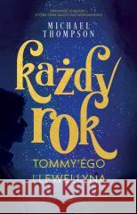 Każdy rok Tommy'ego Llewellyna Michael Thompson 9788326842665 Ale! - książka