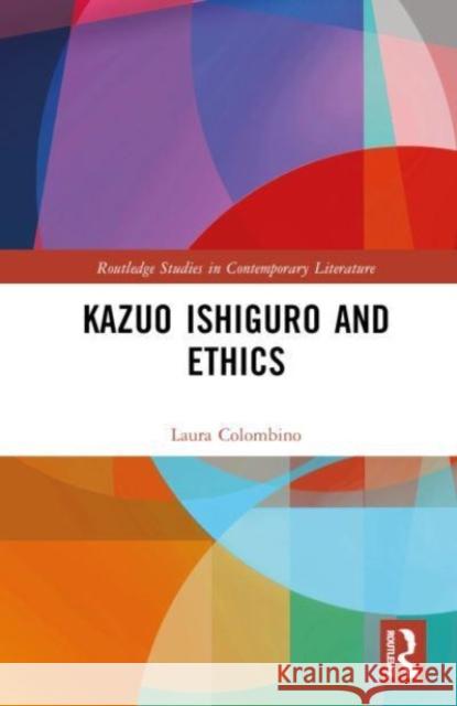 Kazuo Ishiguro and Ethics Laura Colombino 9781032660677 Taylor & Francis Ltd - książka