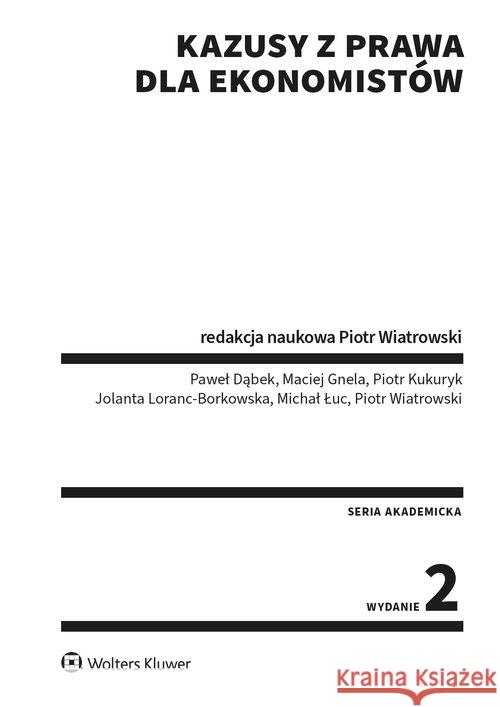 Kazusy z prawa dla ekonomistów Wiatrowski Piotr 9788382238907 Wolters Kluwer - książka