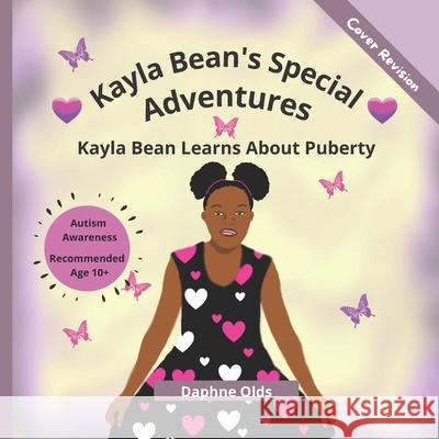 KB Books Presents Kayla Bean's Special Adventures: Kayla Bean Learns About Puberty (Body Changes) Daphne Olds, Winston Murrell, Jr 9798518031432 Independently Published - książka