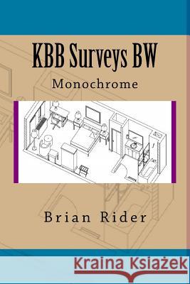 KBB Surveys BW: Monochrome Rider, Brian 9781533475152 Createspace Independent Publishing Platform - książka