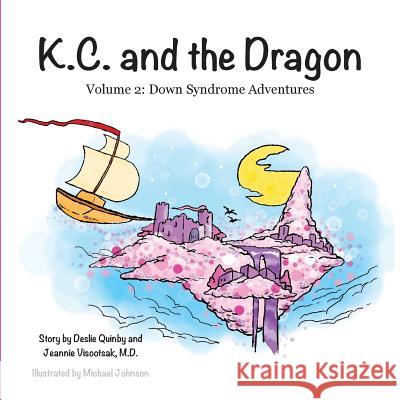 K.C. and the Dragon Deslie Quinby Jeannie Visootsa Michael Johnson 9780998545745 Deslie Quinby - książka