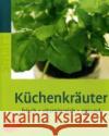 Küchenkräuter : Frisch, vitaminreich, gesund Lehari, Gabriele   9783800149179 Ulmer (Eugen)
